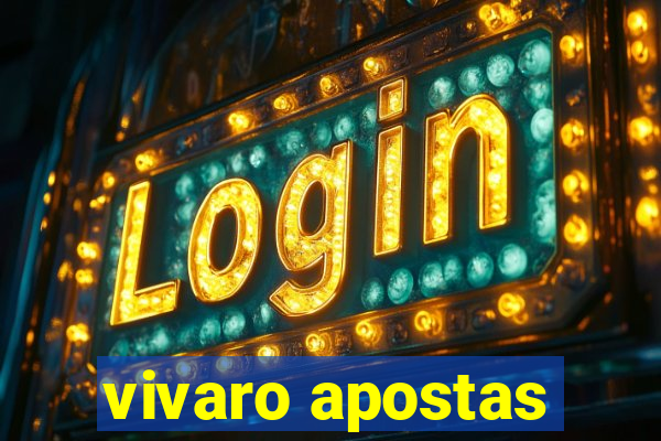 vivaro apostas